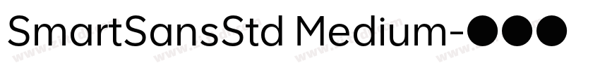 SmartSansStd Medium字体转换 SmartSansStd Medium字体转换